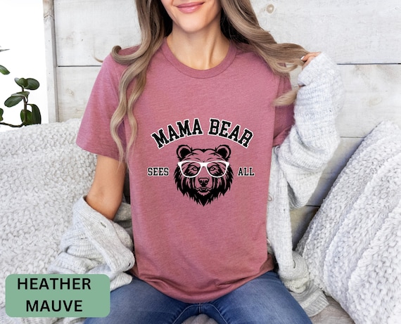 Mama Bear Sees All Shirt, Cool Mom Shirt, Mothers Day Shirt, Mom T-shirt, Mama Bear Tshirt, Funny Mom Shirt, Bear Shirt, Gift for Mom
