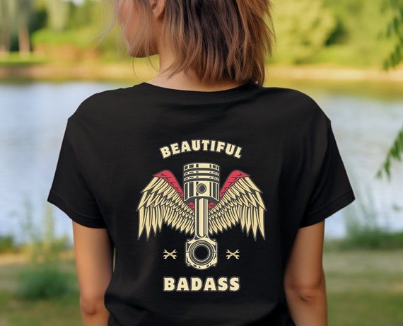 Beautiful Badass  T-shirt, Military Women Shirt, Strong Women,  Military Wife Gift, Military Apparel, Army Wife, Navy Wife Shirt, Self Love