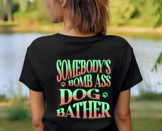 Personalized Dog Bather T-Shirt, Somebody's Bombass Tee, Dog Groomer Gift, Custom Name Shirt, Unisex Jersey Top