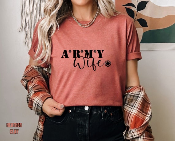 Army Wife Shirt, Military Shirt, Patriotic Tee, Proud Army Wife, Unique Gift, Vintage Tee, Military Apparel, Wife Gift, US Army, Mom Shirt