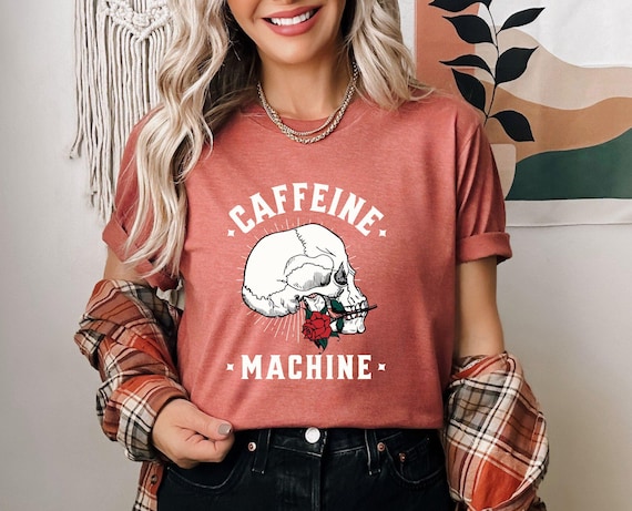 Caffeine Machine T-Shirt, Skull Rose Graphic Tee, Unisex Gift for Him or Her, Bella Canvas Shirt, Coffee Lover