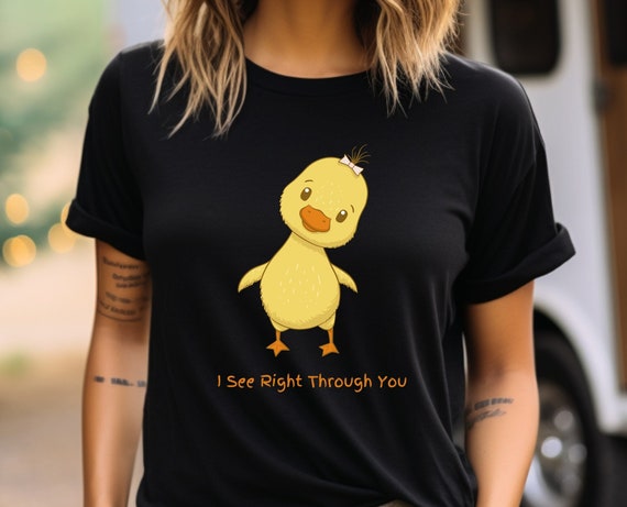 Duck Tshirt,  Animal Lovers, Farm Animals, Sarcastic Shirt, Duck Lover Shirt, Funny Duck Tshirt, Sarcasm Shirt