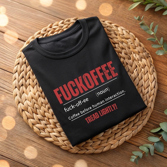 FUCKOFFEE Definition Graphic T-Shirt | Funny Coffee Shirt | Adult Humor Tee | Caffeine Lover Gift