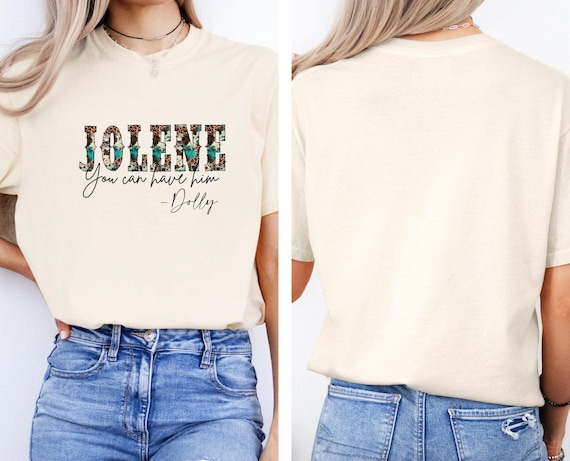 Jolene Comfort Colors Shirt, Women's Country Music Tee, Gift For Her, Retro Jolene Shirt, Dolly Fans, Shirt, Dolly Vibes, Raised On Dolly