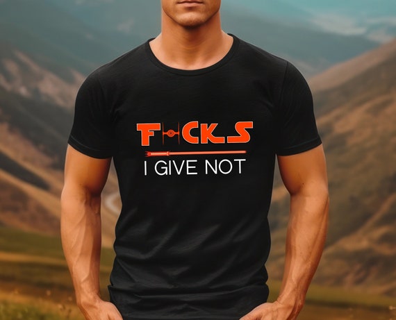 Fucks I give Not Tshirt, Jedi Vibes Tee, Unisex Shirt for Star Wars Enthusiasts, Offensive Humor T-shirt, Sarcastic Shirt, Funny Graphic Tee