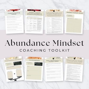 May include: A collection of eight printable coaching toolkit pages titled Abundance Mindset Coaching Toolkit. Each page features beige and white sections with black text, including prompts for gratitude, growth goal setters, and mindset analysis.