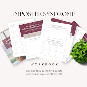 May include: A workbook titled "Imposter Syndrome Workbook" with the text "Say goodbye to limiting beliefs with this 30 page printable PDF". The workbook includes worksheets for recognizing achievements, daily achievement practice, and visualization exercises.