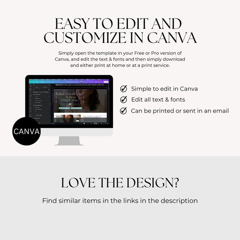 May include: A computer monitor displays a Canva template with the text "Easy to Edit and Customize in Canva." The image includes the Canva logo and bullet points highlighting editing and printing capabilities. The text "Love the Design?" is also visible.