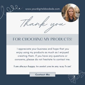 Puede incluir: Un gr&aacute;fico azul marino con el texto "Thank you" y "FOR CHOOSING MY PRODUCTS!". La imagen incluye un retrato de una mujer y la direcci&oacute;n del sitio web www.yourdigitaldoodads.com. El texto tambi&eacute;n dice "Contact Me".