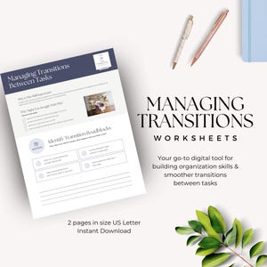 May include: A white worksheet titled "Managing Transitions Between Tasks" with a blue header. The text "Managing Transitions Worksheets" is displayed in large, elegant font. Two pens and a blue notebook are also visible.