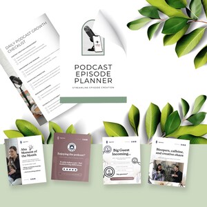 An image featuring a 'Podcast Episode Planner' with a checklist and multiple content cards, alongside green leaves for a fresh look, promoting podcast growth and episode creation.