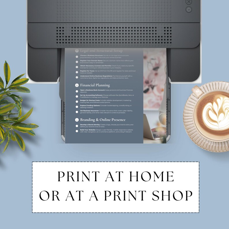 May include: A printable checklist with the title "Legal and Structural Setup", "Financial Planning", and "Branding & Online Presence". The text "Print at Home or at a Print Shop" is displayed below the checklist.