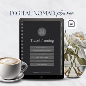 A tablet displaying a digital nomad travel planner with a coffee cup beside it. The planner includes sections like 'Destination Bucket List' and 'Travel Budget Planner.' A vase with white flowers is in the background.