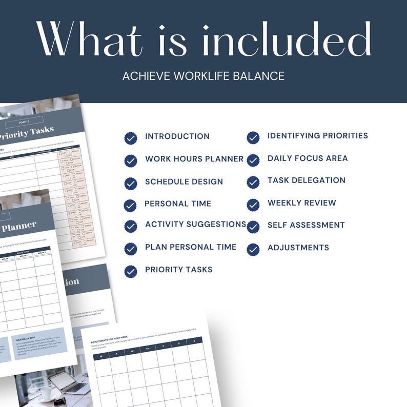 A blue and white checklist with the title 'What is included' and the subtitle 'Achieve Worklife Balance.' The checklist includes items such as 'Introduction', 'Work Hours Planner', 'Schedule Design', 'Personal Time', 'Activity Suggestions', 'Plan Personal Time', 'Priority Tasks', 'Identifying Priorities', 'Daily Focus Area', 'Task Delegation', 'Weekly Review', 'Self Assessment', and 'Adjustments.'