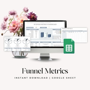 May include: A computer monitor displays a business metrics dashboard and weekly metrics spreadsheet. The image includes a Google Sheets icon and a diagram of sales funnels. The text reads "Funnel Metrics" and "Instant Download | Google Sheet."
