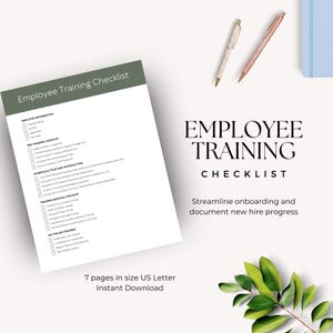 May include: A printable checklist for employee training. The checklist is titled "Employee Training Checklist" and includes sections for employee information, pre-training, workplace tour and introduction, training modules, and on-the-job training. The checklist is designed to streamline onboarding and document new hire progress. The text "7 pages in size US Letter Instant Download" is at the bottom of the page.