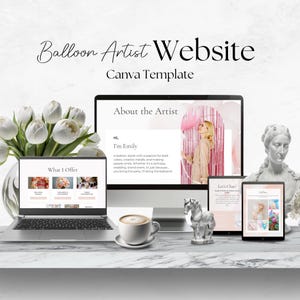 May include: A digital Canva template for a balloon artist website displayed on a desktop monitor, laptop, and tablet. The screens show text including Balloon Artist Website, About the Artist, What I Offer, and Let's Chat, alongside images of balloons.