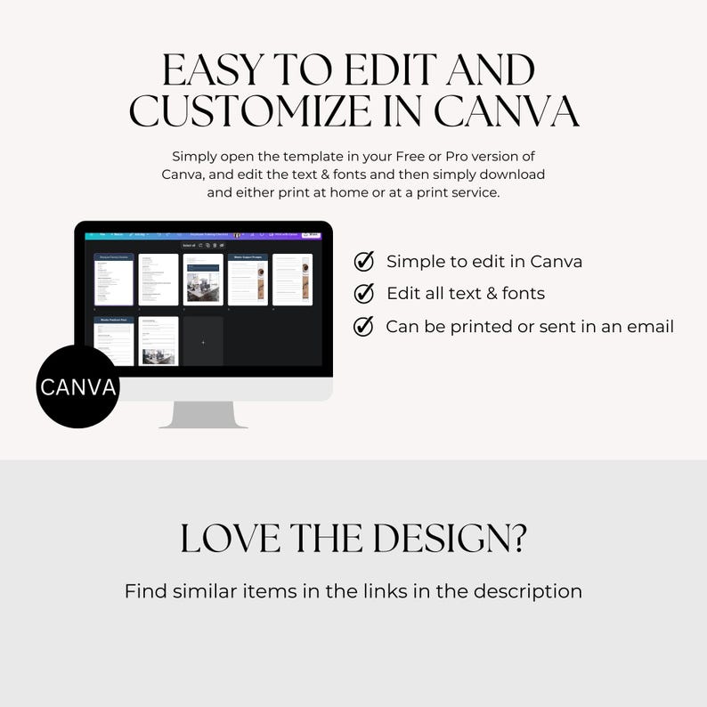 May include: A digital template advertisement featuring a computer monitor displaying document layouts. Text reads: EASY TO EDIT AND CUSTOMIZE IN CANVA, Simply open the template in your Free or Pro version of Canva, Simple to edit in Canva, Edit all text & fonts, Can be printed or sent in an email, LOVE THE DESIGN?, Find similar items in the links in the description.