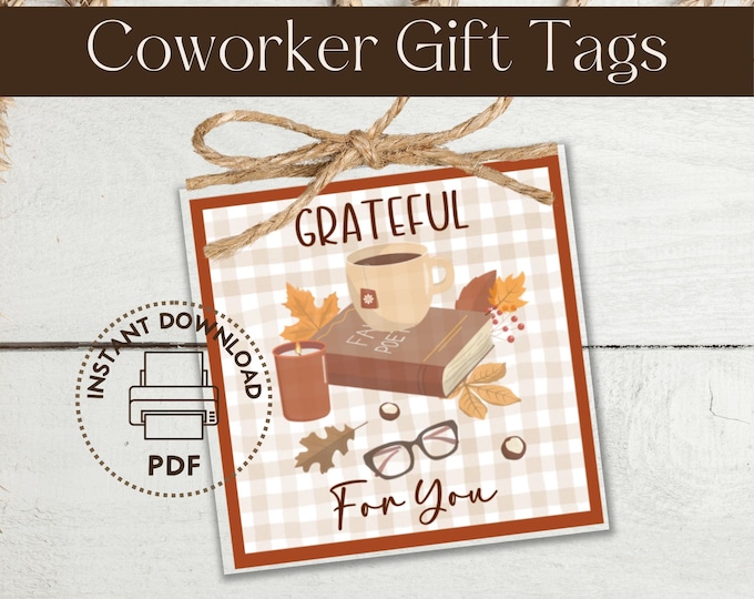 Fall Coworker Gift Tag, Employee Thanksgiving Tag, Autumn PDF, Coworker Gift Label, Grateful for You Thanksgiving Treat