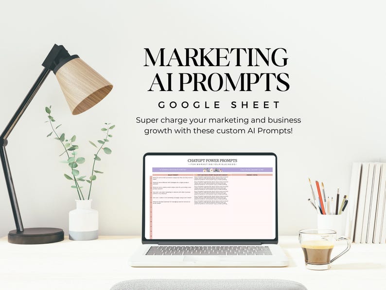 A modern workspace featuring a laptop displaying 'ChatGPT Power Prompts,' a stylish lamp, a green plant, and a coffee cup, with text announcing 'Marketing AI Prompts' and details about Google Sheets.