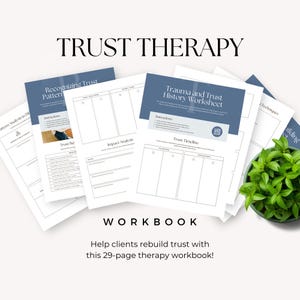 May include: A workbook titled "Trust Therapy" with a blue and white colour scheme. The workbook includes worksheets for recognising trust patterns, trauma and trust history, impact analysis, and trust timeline. The workbook is designed to help clients rebuild trust.