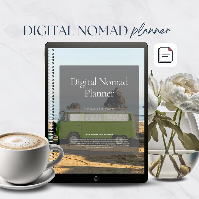 An image featuring a digital tablet displaying a 'Digital Nomad Planner' with a green van and beach background. A cup of coffee sits in front, alongside a vase of flowers.