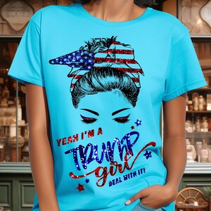 Messy Bun I&#39;m a Trump Girl Get Over It Shirt|Graphic Tshirt|Trump T-shirt|Bleached Woman Shirt|Trump Girl Shirt|Red White Blue