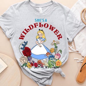 Disney Alice In Wonderland She&#39;s A Wildflower Shirt, Alice Floral Tee, Comfort Color, WDW Magic Kingdom, Disneyland Trip Family Vacation