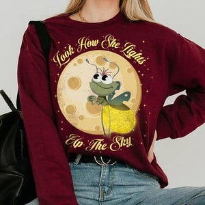 Disney Princess & The Frog Firefly Ray Look How She Lights Up The Sky Tee, Comfort Color, WDW Magic Kingdom, Disneyland Trip Family Vacation