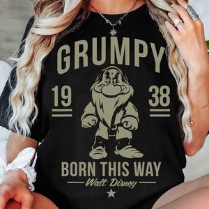 Disney Snow White Grumpy Born This Way 1938 Shirt, Disney Princess Shirt, Comfort Color, WDW Magic Kingdom, Disneyland Trip Family Vacation
