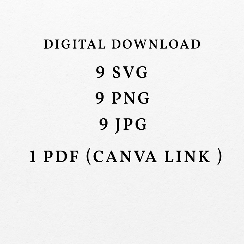 Peut inclure: T&eacute;l&eacute;chargement num&eacute;rique d'un ensemble de designs, comprenant 9 fichiers SVG, 9 fichiers PNG, 9 fichiers JPG et 1 fichier PDF avec un lien Canva.