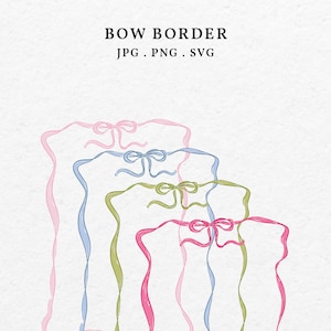 Pode incluir: Quatro molduras sobrepostas feitas de fita rosa, azul, verde e vermelha com laços no topo de cada moldura. O texto "BOW BORDER JPG. PNG. SVG" está no topo da imagem.