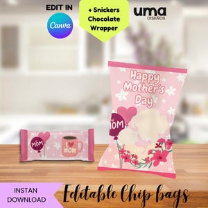 May include: Pink chip bag and candy bar wrapper with "Happy Mother's Day" text and floral and balloon graphics. The candy bar wrapper has a mug graphic and the word "MOM". The image also includes the text "Editable Chip bags".