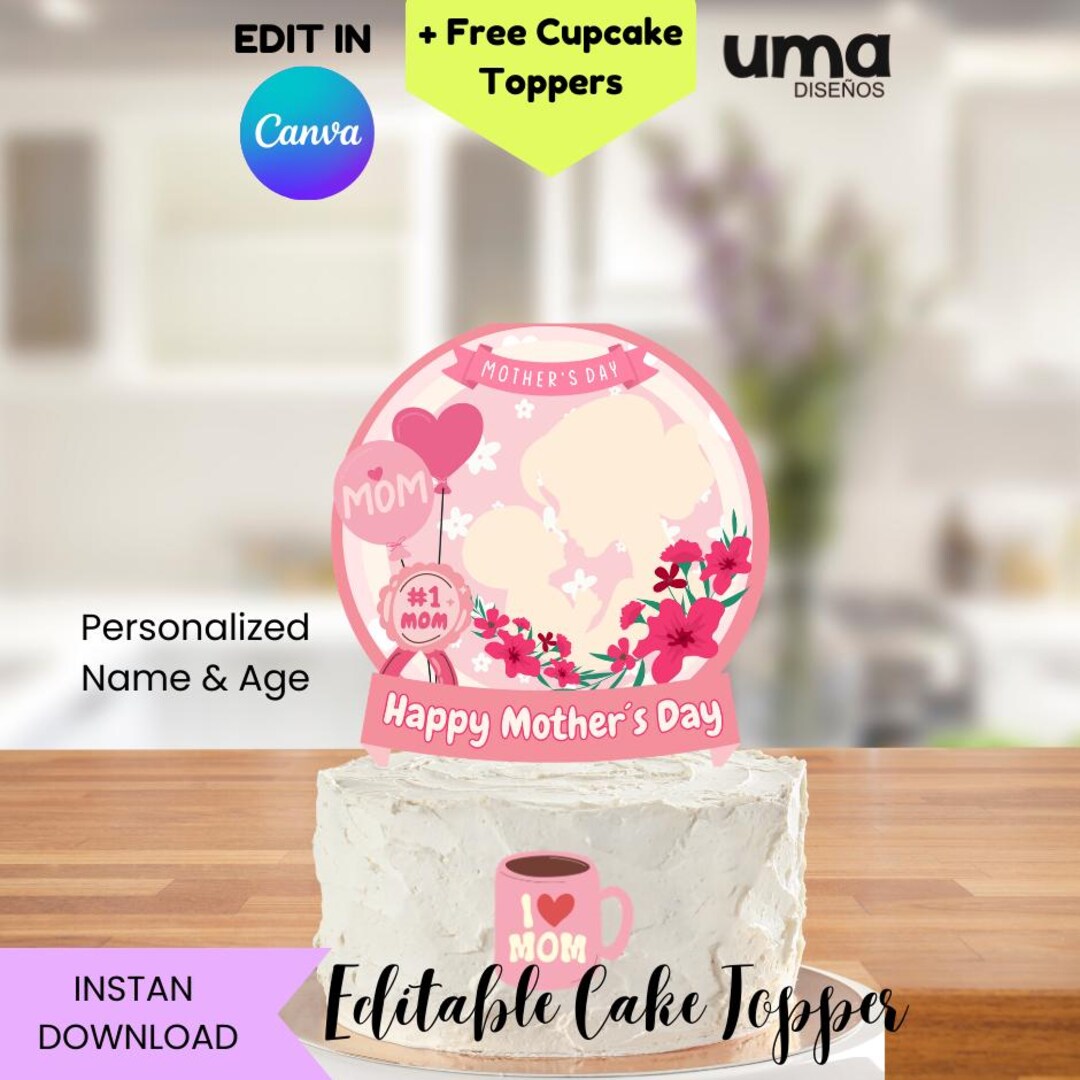 Editable MOTHERS DAY Cake Topper Printable, MOTHERS Day Party Decor ...