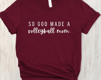 So God Made A Volleyball Mom short sleeve tee; Volleyball Mom; Sports Mom; Cute Mom Shirt; Comfy Mom shirt; Bella+Canvas; Volleyball