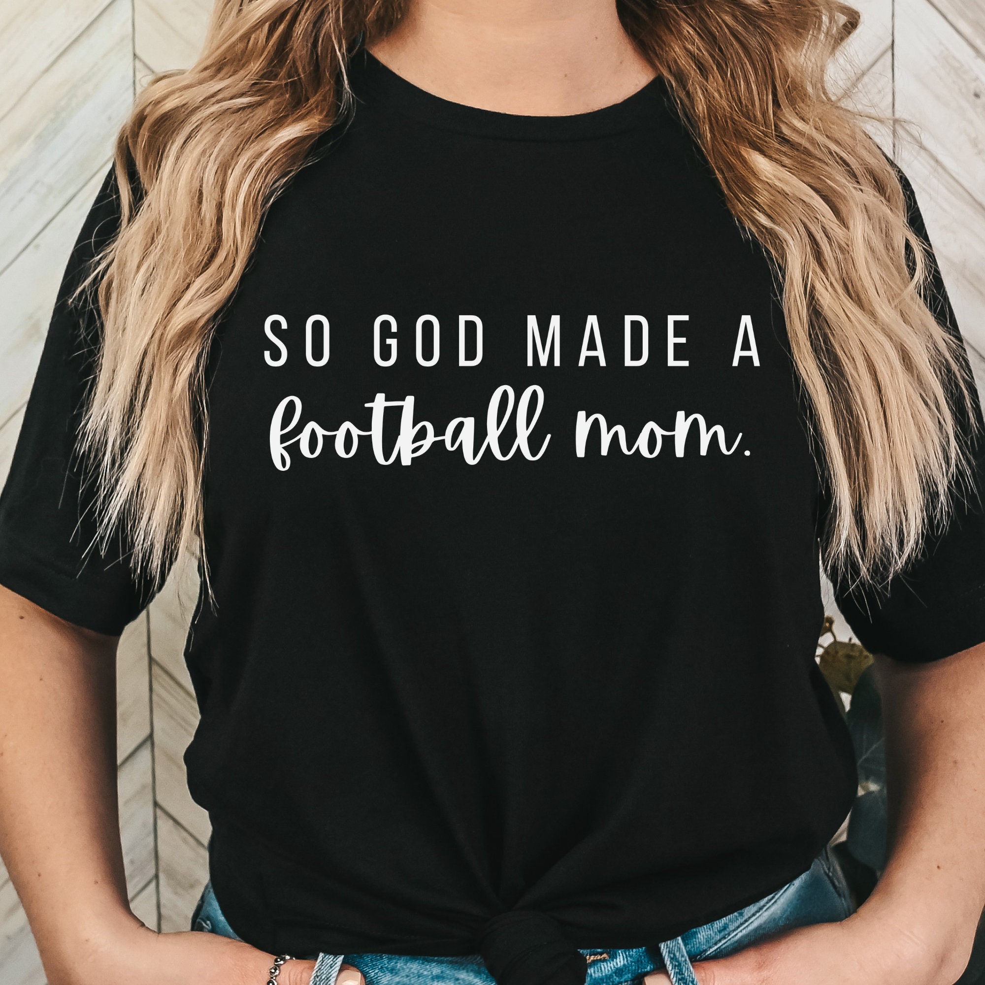 So God Made A Football Mom short sleeve tee; Football Mom; Sports Mom; Cute Mom Shirt; Comfy Mom Shirt; Bella Canvas; Football