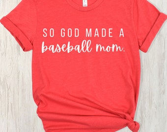 So God Made A Baseball Mom short sleeve tee; Baseball Mom; Diamond Mom; Cute Mom shirt; Sports Mom; Comfy Mom Shirt; Baseball; Bella Canvas