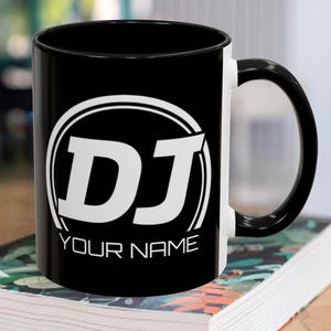 DJ Gift, Personalized DJ Coffee Mug, Customized Mug for Music Lovers, Great Gift for DJs, Perfect for Birthdays and Celebration, DJ Name Mug