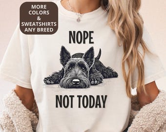 Funny Scottish Terrier Shirt Nope Not Today Comfort Colors T-shirt Gift for Scottie Lover Lazy Dog Cute Gift for Dog Mom Benefits Rescue