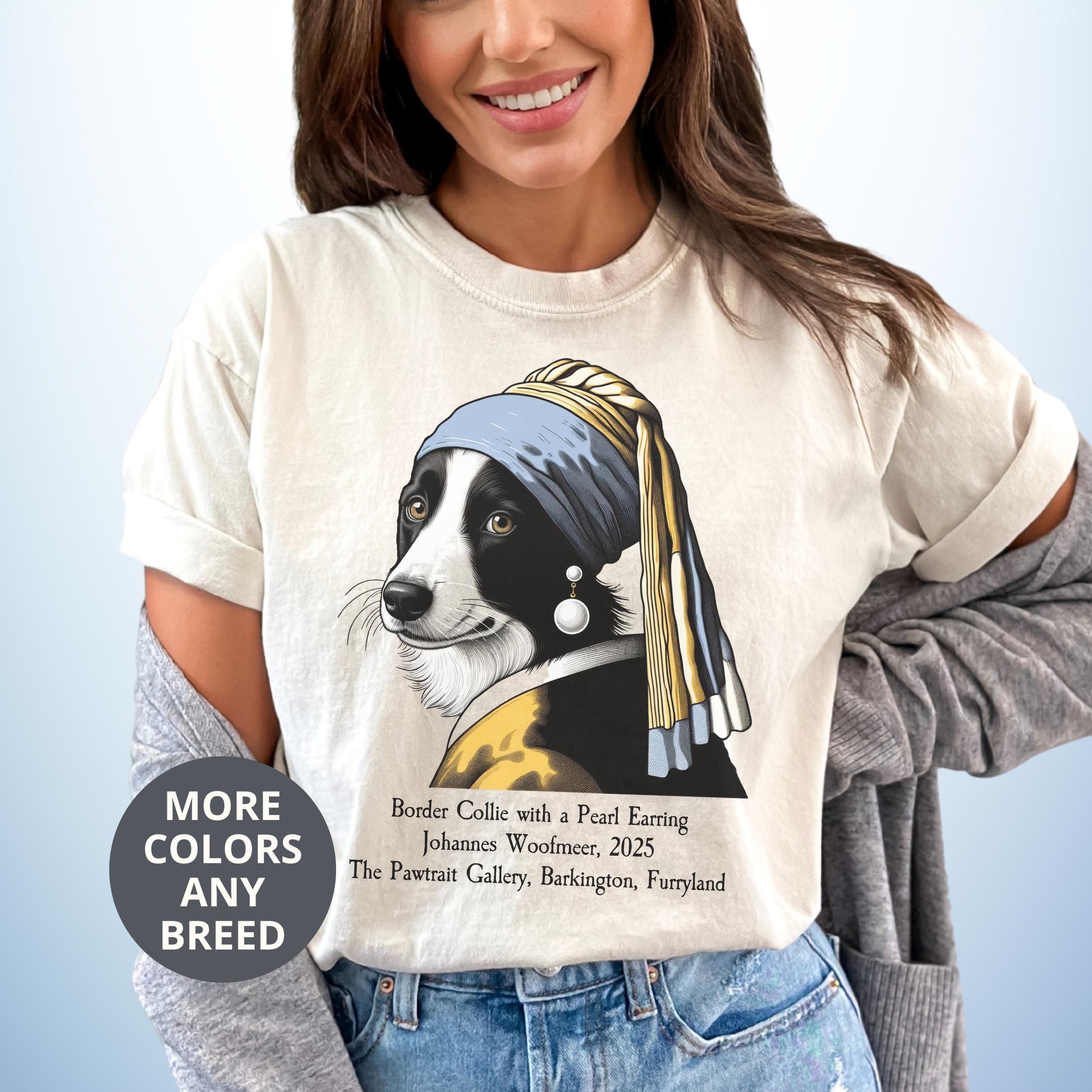 Border Collie T-shirt Custom Breed Girl with the Pearl Earring Comfort Colors Dog Shirt Crewneck Sweatshirt Border Collie Gift for Art Lover