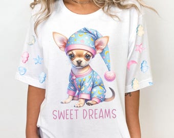 Camiseta para cachorro Chihuahua, camisola Sweet Dreams, camisola fofa para mulheres e meninas, camisola grande, presente para amantes de cães
