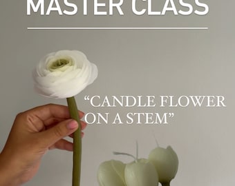 Masterclass | Candle Flower on a stem, Tutorial, Candle Flower Making Candle Tutorial