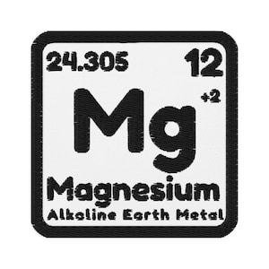 May include: A white square patch with a black border, containing the chemical symbol for Magnesium, Mg, with the atomic number 12 and atomic weight 24.305. The text "Magnesium" and "Alkaline Earth Metal" are also included.