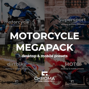 May include: A composite image featuring four different motorcycles: a blue sport bike, a black sport bike, a dirt bike, and a blue motorcycle. The text "MOTORCYCLE MEGAPACK" is overlaid on the image, along with "desktop & mobile presets". The Chroma logo is also visible.