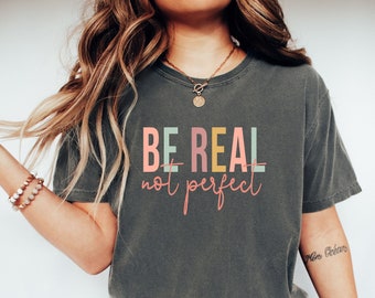 Bügelbild Be real not Perfect | Bügelmotiv | Bügelapplikation | Aufbügelbild | Shirt Design | Sei echt, nicht perfekt | Statement Shirt