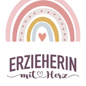 May include: A graphic design featuring a stylized rainbow with bands of pink, yellow, and light blue, accented by small pink stars and a central heart. Below the rainbow, the text reads ERZIEHERIN mit Herz in dark purple lettering.