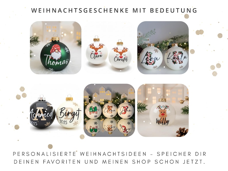 May include: A selection of personalised Christmas baubles. The baubles are round, featuring designs like a gnome, reindeer, and initials. Each bauble has a name or initial written on it. The text "WEIHNACHTSGESCHENKE MIT BEDEUTUNG" is at the top.