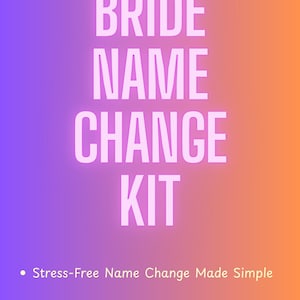 Puede incluir: Un fondo degradado púrpura y naranja con las palabras "BRIDE NAME CHANGE KIT" en letras blancas. Dos anillos de boda dorados en la parte superior. El texto debajo dice "Stress-Free Name Change Made Simple" y "Easy Step-by-Step System (No Confusion!)".