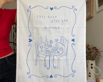 Tea Towel | This Here With You Is Home | Kitchen Towels | Organic Cotton
