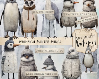 May include: Whimsical winter themed illustration featuring various birds and penguins wearing hats and coats. The text "Whimsical Winter Wings" and "Just Winging It" are included in the image. The text "Art House Whimsy" is also included in the image.